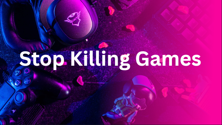 Stop Killing Games