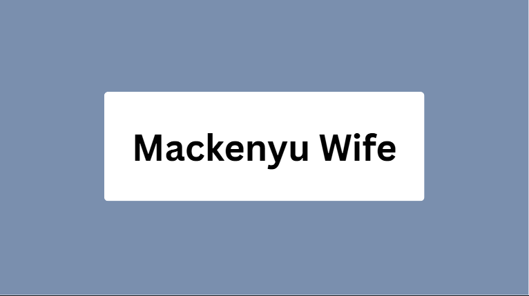 Mackenyu Wife