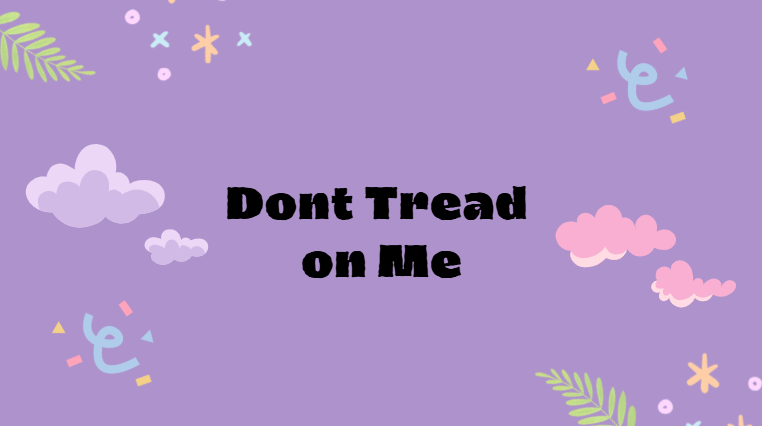 Dont Tread on Me