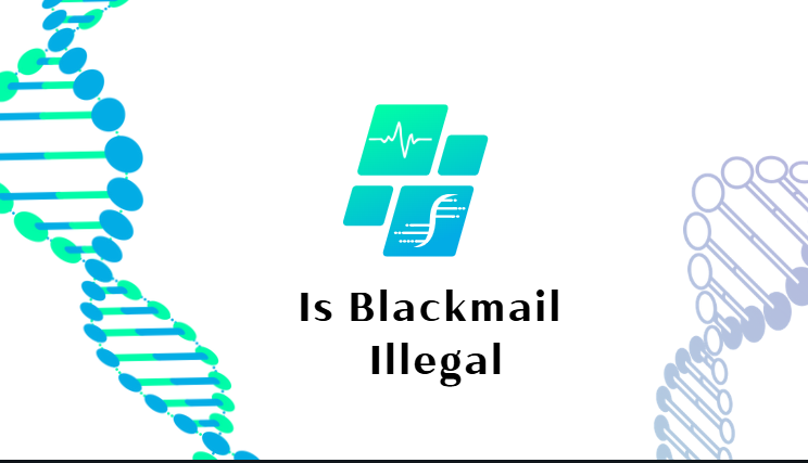 Is Blackmail Illegal