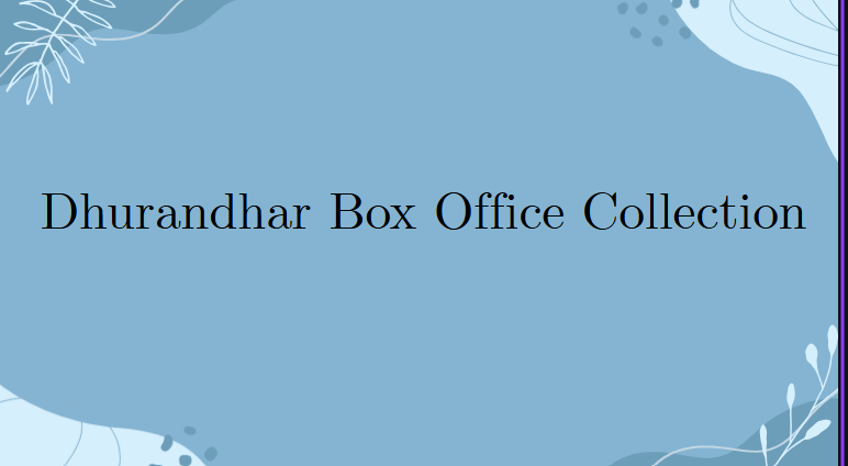 Dhurandhar Box Office Collection