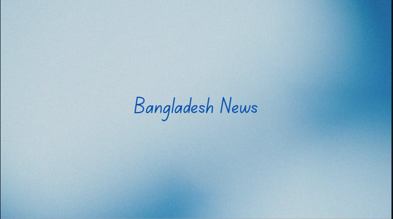 BANGLADESH NEWS